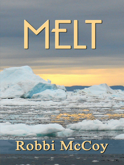 Title details for Melt by Robbi McCoy - Available